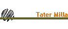 Tater Milla